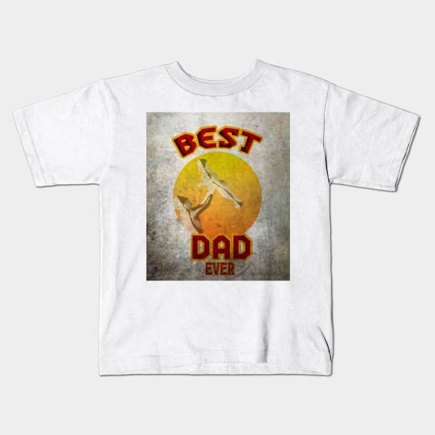 best dad ever Kids T-Shirt by jaml-12